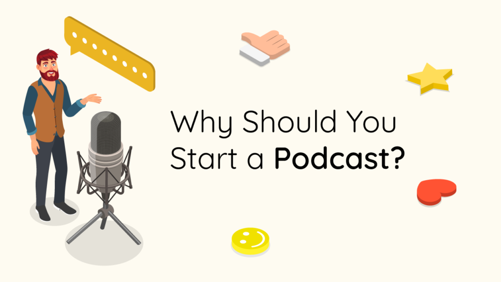 Why Start a Podcast for Your Business