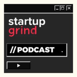 Startup Grind Podcast