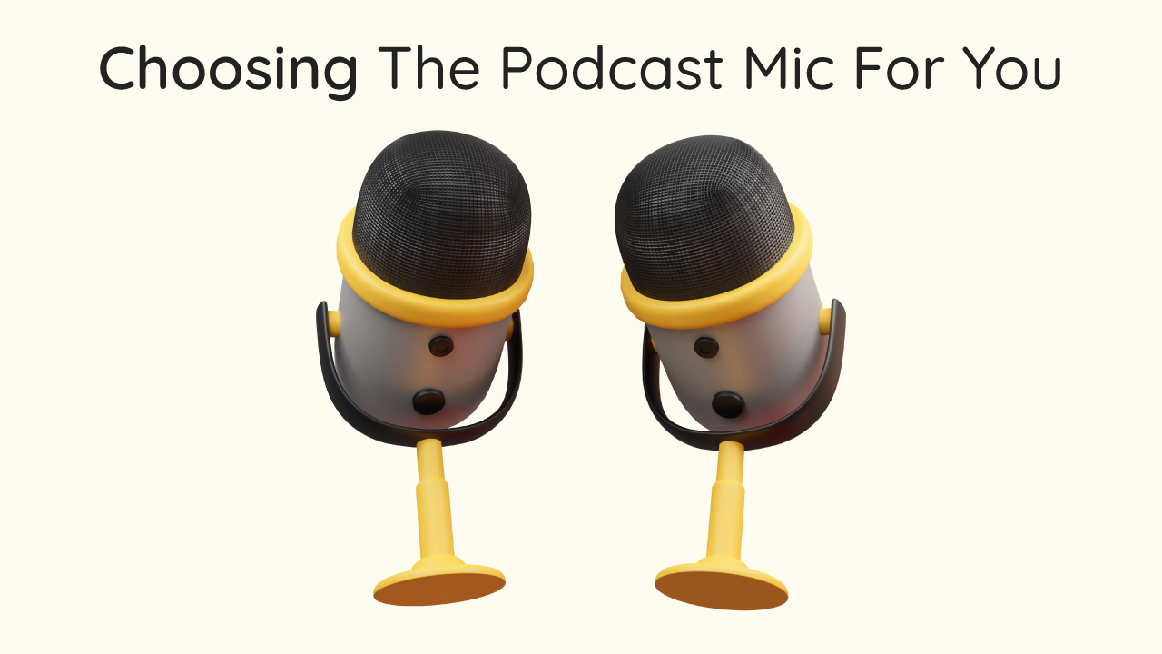 Types of Podcast Mics