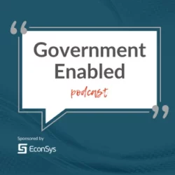 Government Enabled Podcast